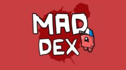 Mad Dex — проверка ваших нервов Mad Dex