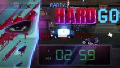 Party Hard Go Party Hard Go