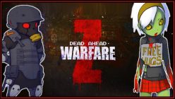 Dead Ahead Zombie Warfare