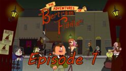 Bertram Fiddle: Episode 1